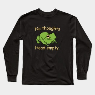 no thoughts head empty frog retro word art meme Long Sleeve T-Shirt